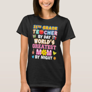 Lärare i 11:e klass på dagen Världens bästa mamma T Shirt