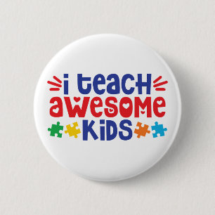 Lärare i autism I Teach Fantastisk Kids Knapp