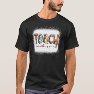 Lärare i leopard Kärlek Inspire, förra dagen T Shirt