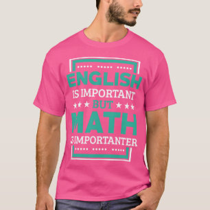 Lärare i matematik (3) t shirt