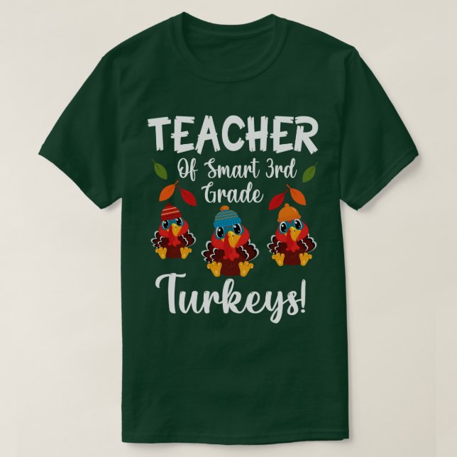 Lärare i Smart 3rd Klass Turkey Studenter tack T Shirt (Design framsida)