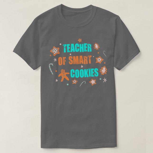 Lärare i Smart Cookies Funny Gingertea Cookie T Shirt (Design framsida)