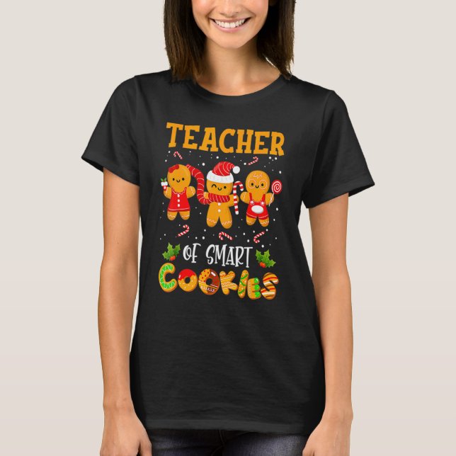 Lärare i Smart Cookies Gingerbröd julafton T Shirt (Framsida)