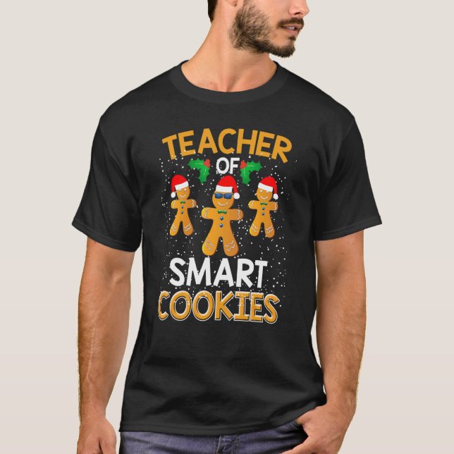 Lärare i Smart Cookies Julafton I Teach-julen T Shirt (Framsida)