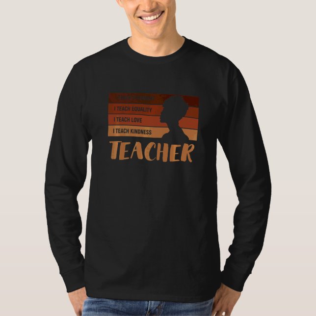Lärare I Teach Black History Melanin T Shirt (Framsida)