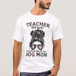 Lärare i tjänst befordrad att stanna hemma i Hund T Shirt