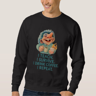 Lärare i Troll I Teach Överlever kaffeupprepning Lång Ärmad Tröja