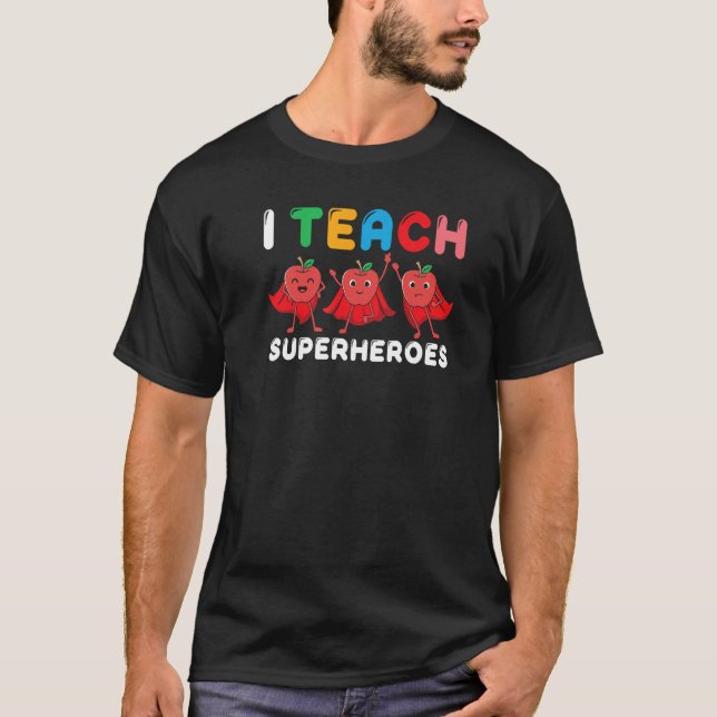 Lärare I undervisar Superheroes Back to school T Shirt (Framsida)