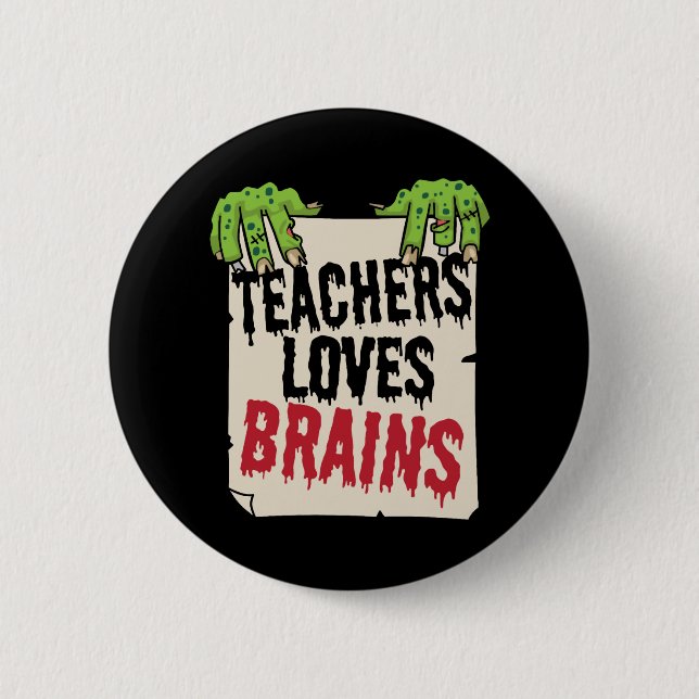 Lärare Kärlek Brains Funny Halloween Teacher Shir Knapp (Framsida)