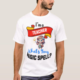 Lärare Magic Spell - Roligt Gift Idea T Shirt