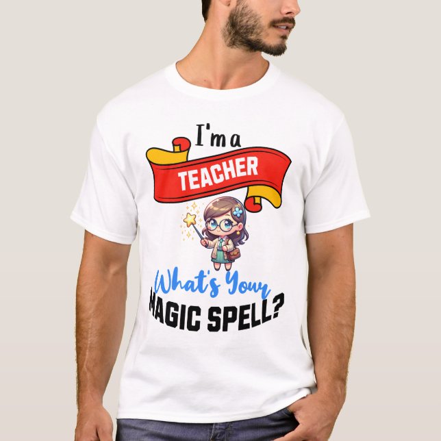 Lärare Magic Spell - Roligt Gift Idea T Shirt (Framsida)