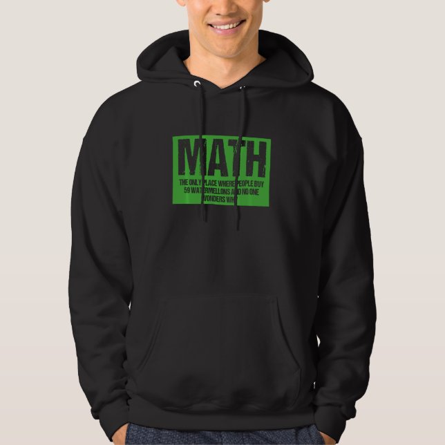 Lärare Math den enda Ställe där människor köper Va Hoodie (Framsida)