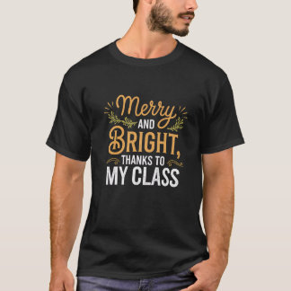 Lärare Merry and Bright tack vare min klasspremie T Shirt