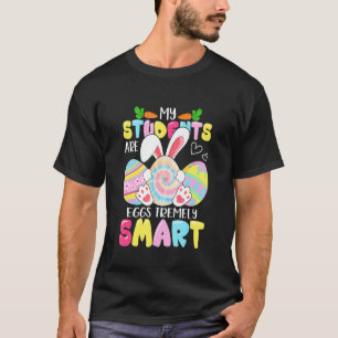 Lärare min Studenter är ägg som är väldigt smarta T Shirt
