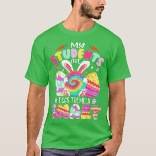 Lärare min Studenter är ägg som är väldigt smarta T Shirt