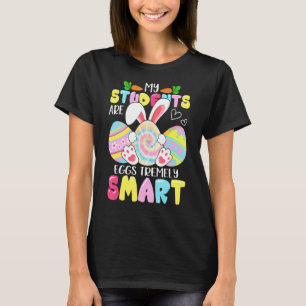 Lärare min Studenter är ägg som är väldigt smarta T Shirt