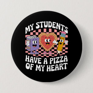 Lärare Mina elever har en pizza av mitt hjärta Knapp