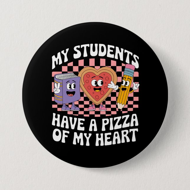 Lärare Mina elever har en pizza av mitt hjärta  Knapp (Framsida)