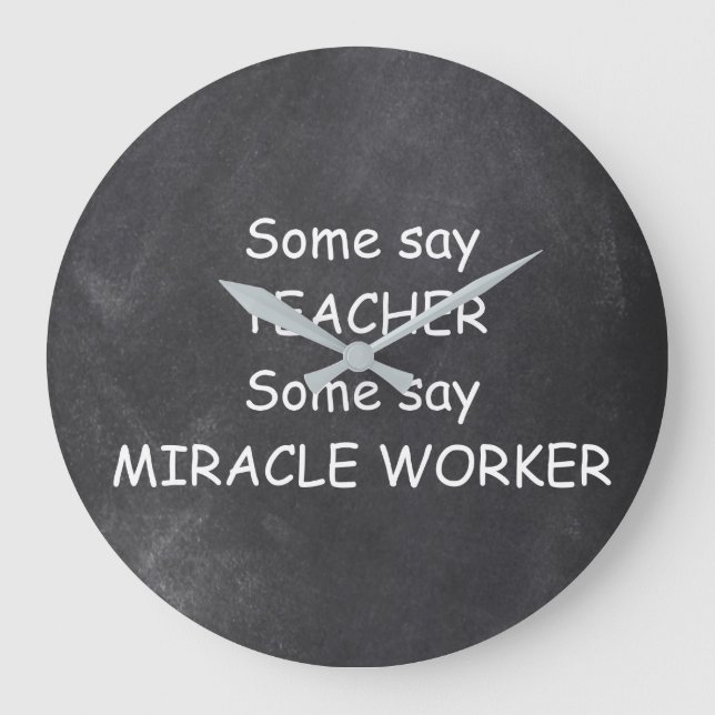 Lärare Miracle Worker Chalkboard Design Gift Idea Stor Klocka (Framsida)