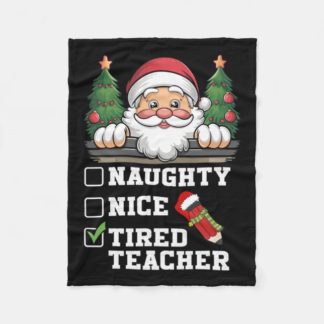 Lärare Naughty Nice Tired Teacher jul Fleecefilt (Framsidan)