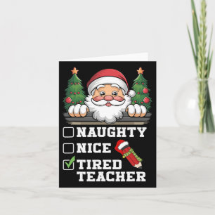 Lärare Naughty Nice Tired Teacher jul Kort
