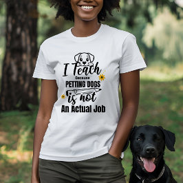 Lärare och Hund älskare I Teach för att T Shirt