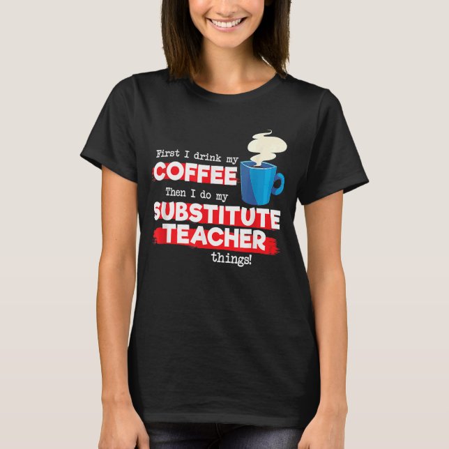 Lärare och kaffeavskrivning t shirt (Framsida)