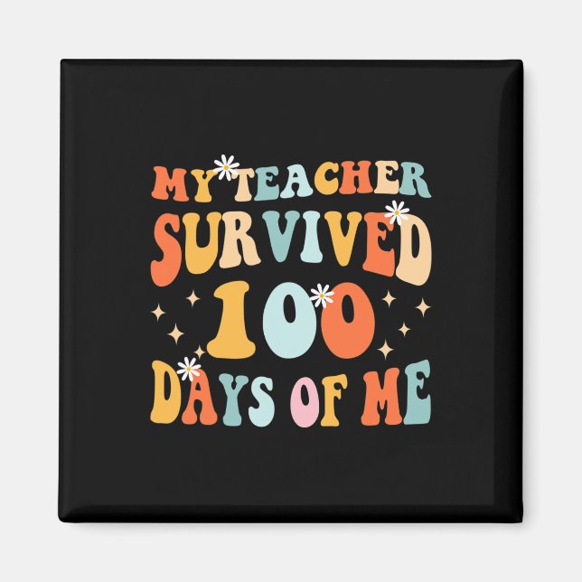 Lärare Överlevt 100 dagar med mig Roligt 100 skold Magnet (Framsidan)