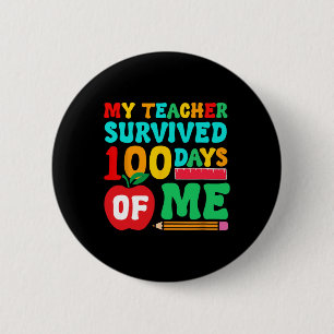 Lärare Överlevt 100 dagar Student School Pencil Le Knapp