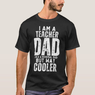 Lärare Pappa - som ett normalt Pappa men kylare T Shirt
