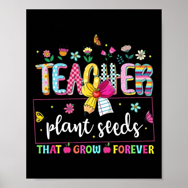 Lärare planterar frön som växer för evigt Preppy T Poster (Framsidan)