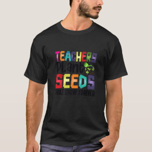 Lärare planterar utsäde som växer för alltid t shirt