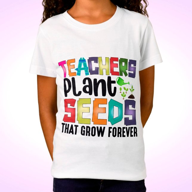 Lärare planterar utsäde som växer för alltid t shirt (Skapare uppladdad)