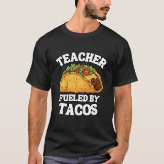 Lärare som drivs av Tacos Roligt och Unik gåva T Shirt