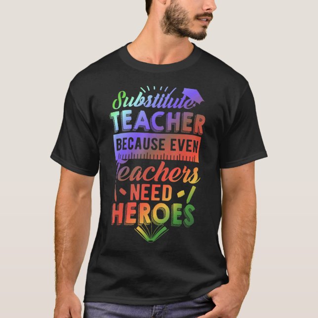 Lärare som ersätter lärare för att även lärare beh t shirt (Framsida)
