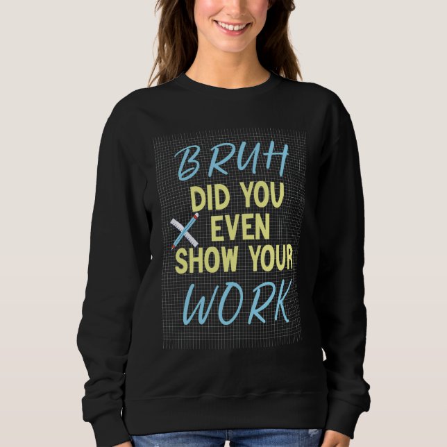 Lärare som säger Studenter Sarcasm Humous Math Tea T Shirt (Framsida)