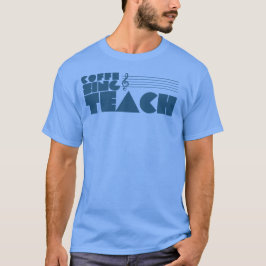 Lärare som sjunger grafiskt kaffe sjunga Teach T Shirt