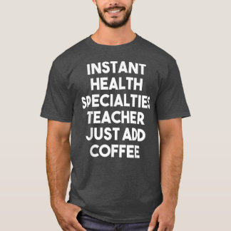 Lärare som specialiserar sig på omedelbar hälsa ti t shirt