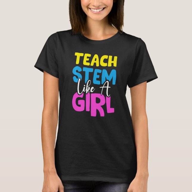 Lärare Stem som en tjej Scientist Technology Engi T Shirt (Framsida)