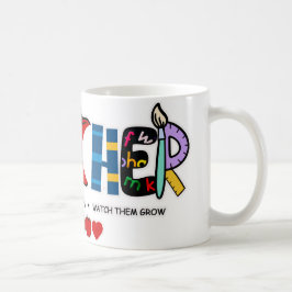 Lärare Teach dem, kärlek dem, se dem växa Kaffemugg