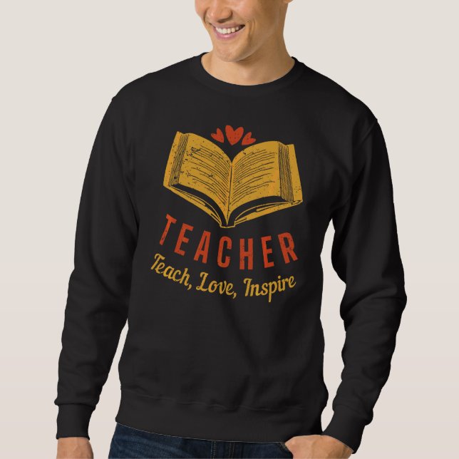 Lärare Teach Kärlek Inspire Lång Ärmad Tröja (Framsida)