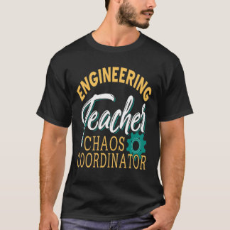 Lärare - Teknisk lärare Chaos-samordnare T Shirt