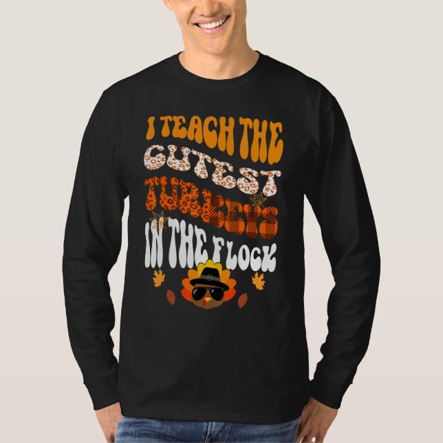 Lärare Thanksgiving I Teach Cutest Turkey in Flo T Shirt (Framsida)
