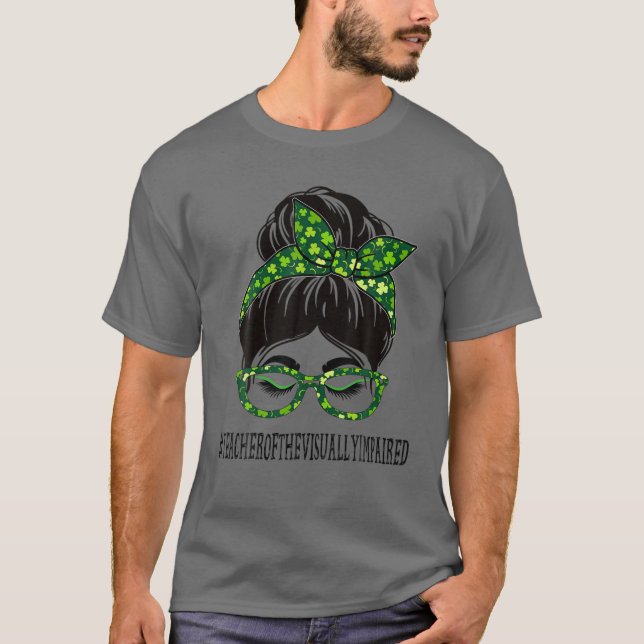 Lärare till synskadade Messy Bun St Patr T Shirt (Framsida)