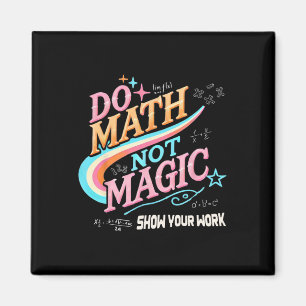 Lärare Tillbaka Till Skolan Gör Matte Inte Magi Vi Magnet