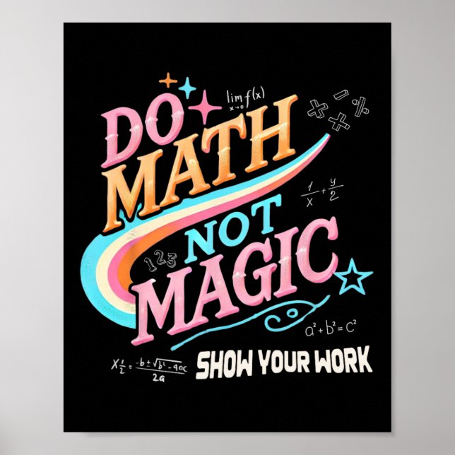 Lärare Tillbaka Till Skolan Gör Matte Inte Magi Vi Poster (Framsidan)