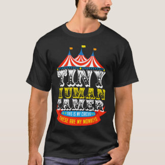 Lärare Tiny Human Tamer Det här är min cirkus T Shirt