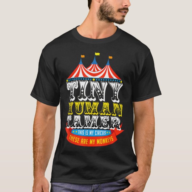 Lärare Tiny Human Tamer Det här är min cirkus T Shirt (Framsida)