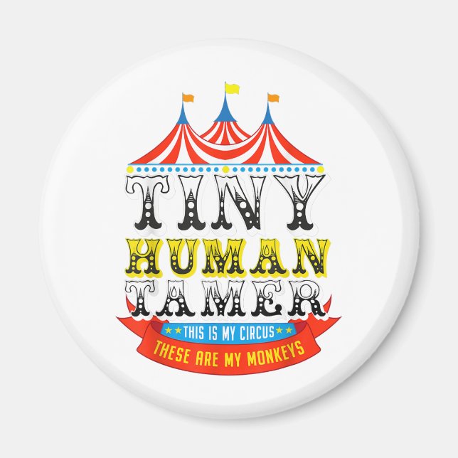 Lärare Tiny Human Tamer Det här min cirkus mina ap Magnet (Framsidan)
