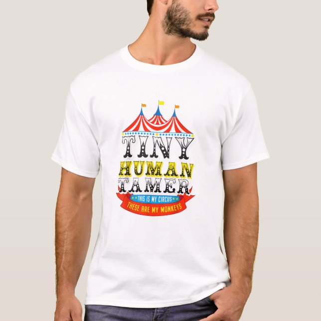 Lärare Tiny Human Tamer Det här min cirkus mina ap T Shirt (Framsida)